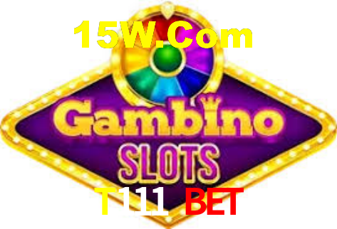 T111 BET