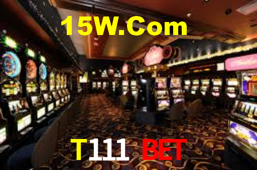 T111 BET,T111.Com